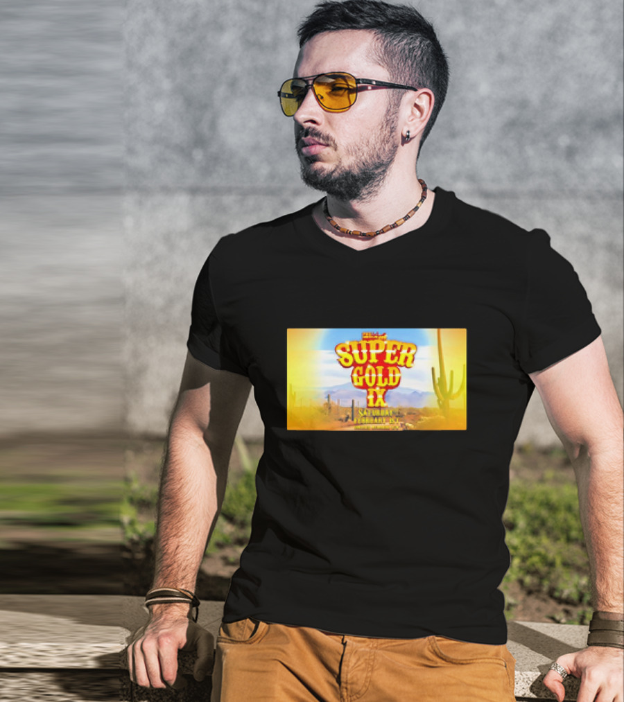 Super Gold IX Saturday February 29 Desert Sunset Event T-Shirt