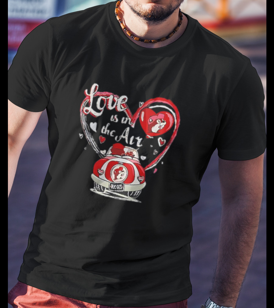 Buc-ee's Love Is In The Air Valentine's Heart Car Journey T-Shirt