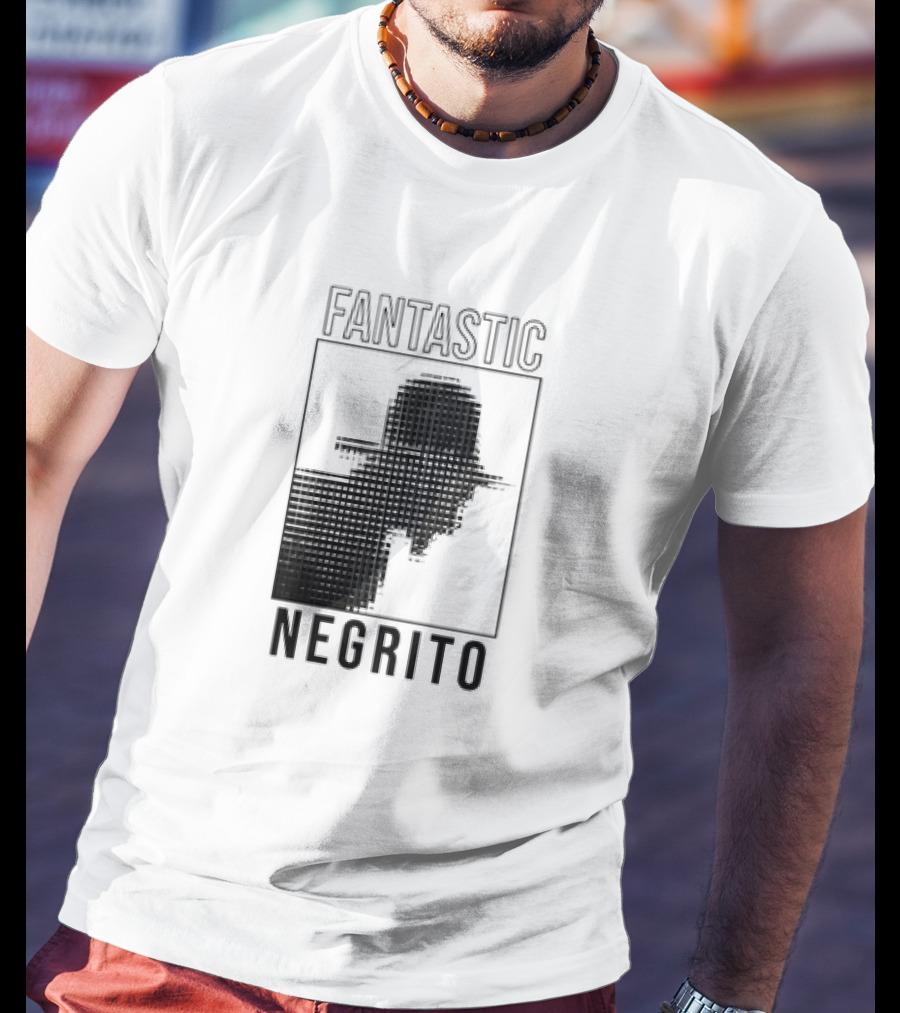 FANTASTIC NEGRITO T-Shirt