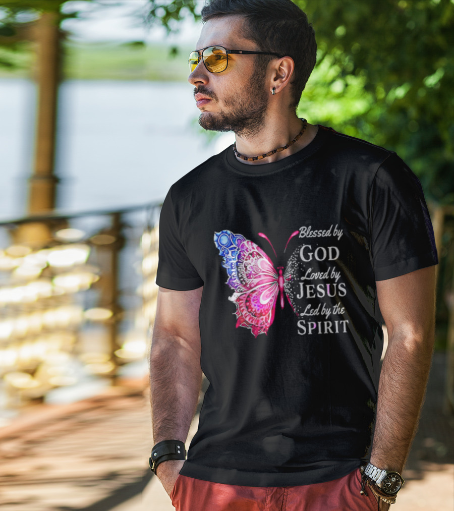 Blessed By God Loved By Jesus Led By The Spirit Butterfly T-Shirt