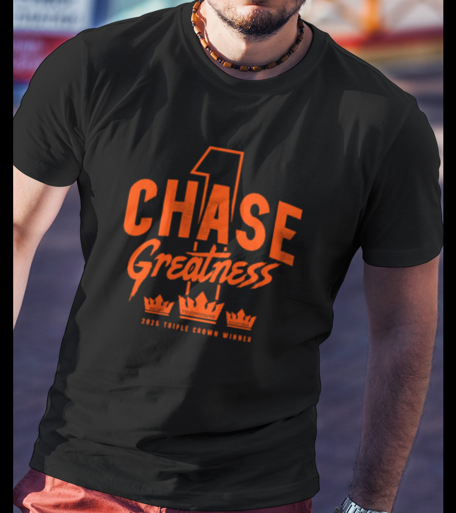 Chase Greatness 2025 Triple Crown Winner T-Shirt