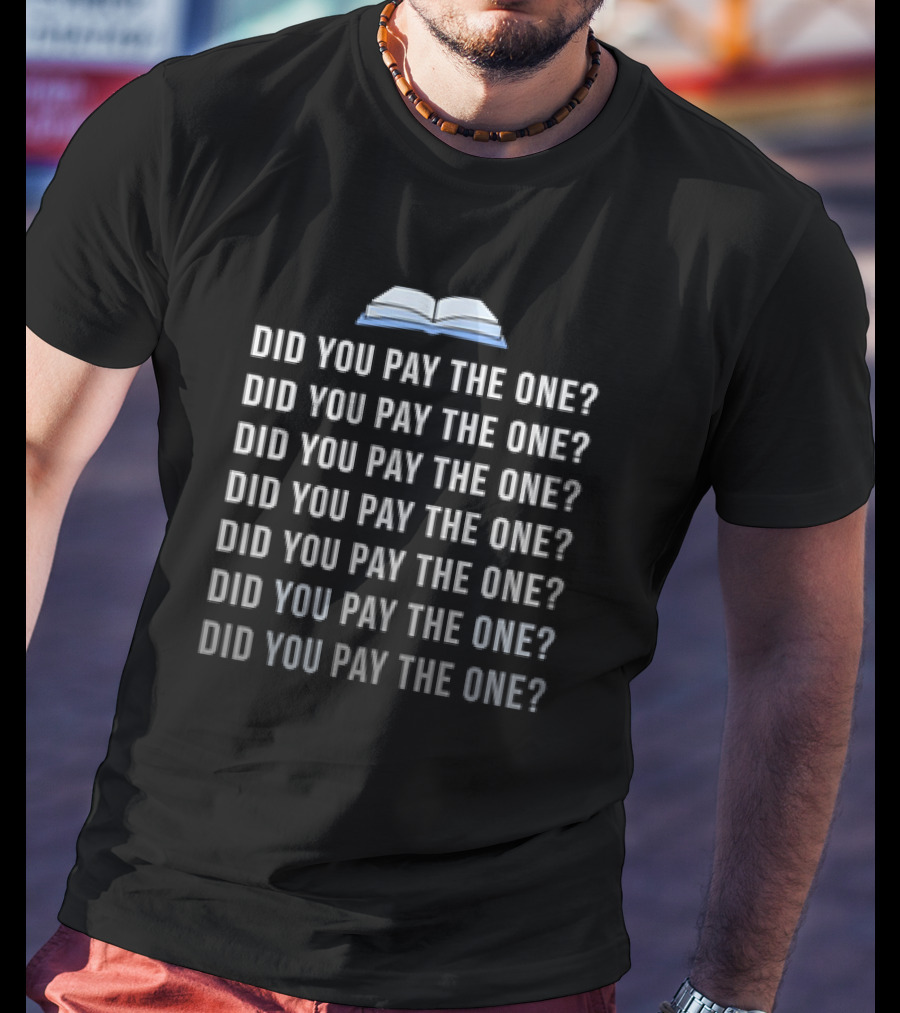 Rhystic Study Did You Pay The One Text Repeated With Open Book T-Shirt