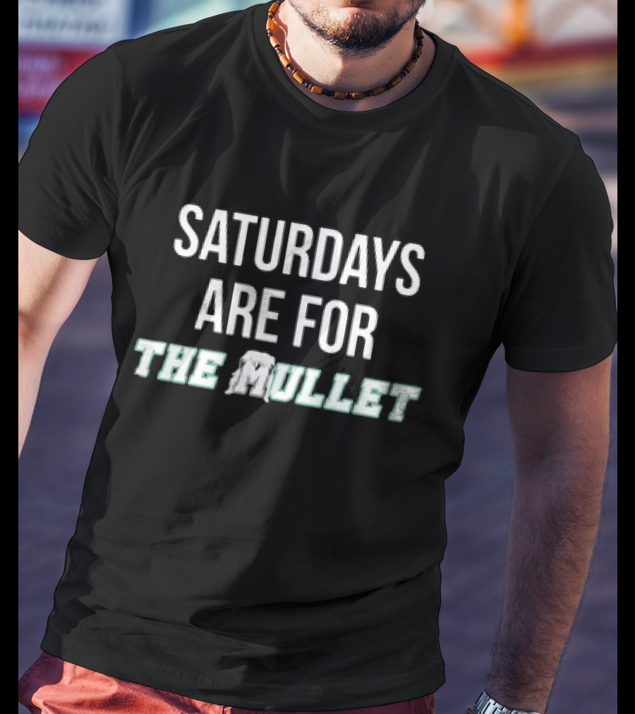 Saturdays Are For The Mullet Retro Style Fun Party Vibes T-Shirt