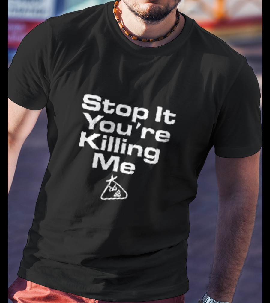 Stop It You're Killing Me Triangle Face Sketch T-Shirt