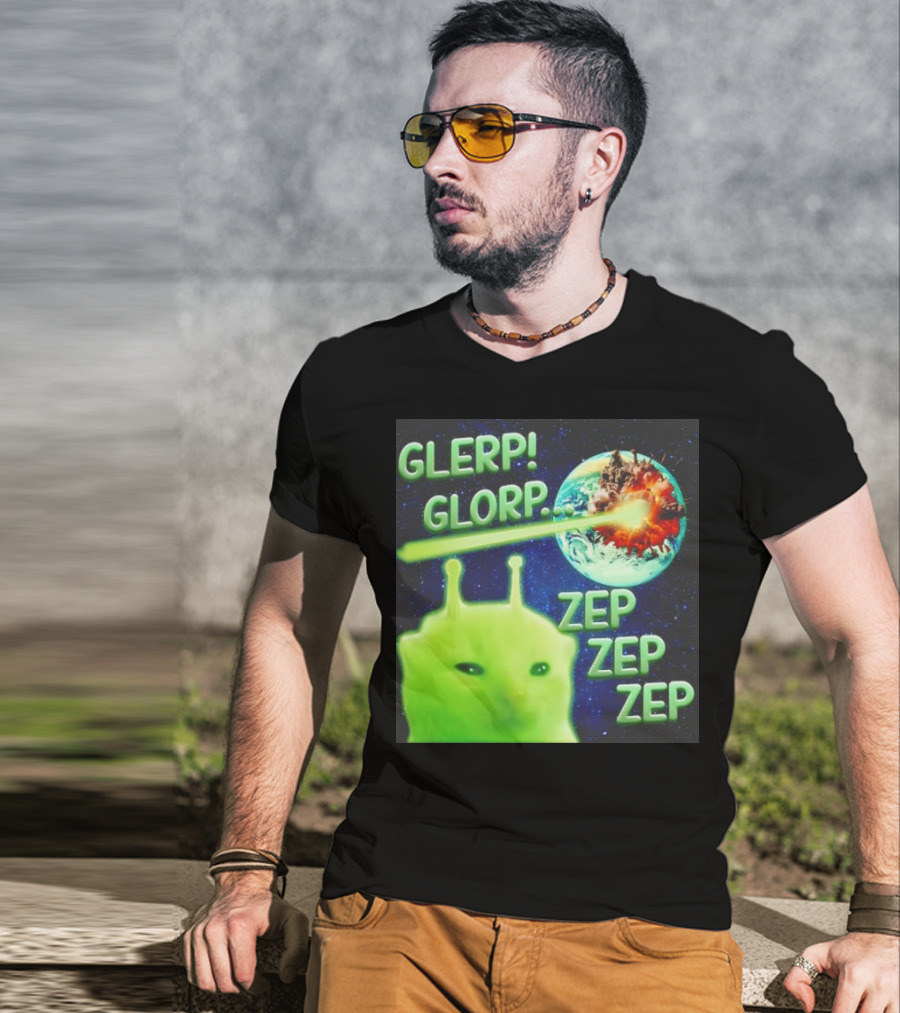 GLERP GLORP Alien Cat ZEP ZEP ZEP Earth Explosion T-Shirt
