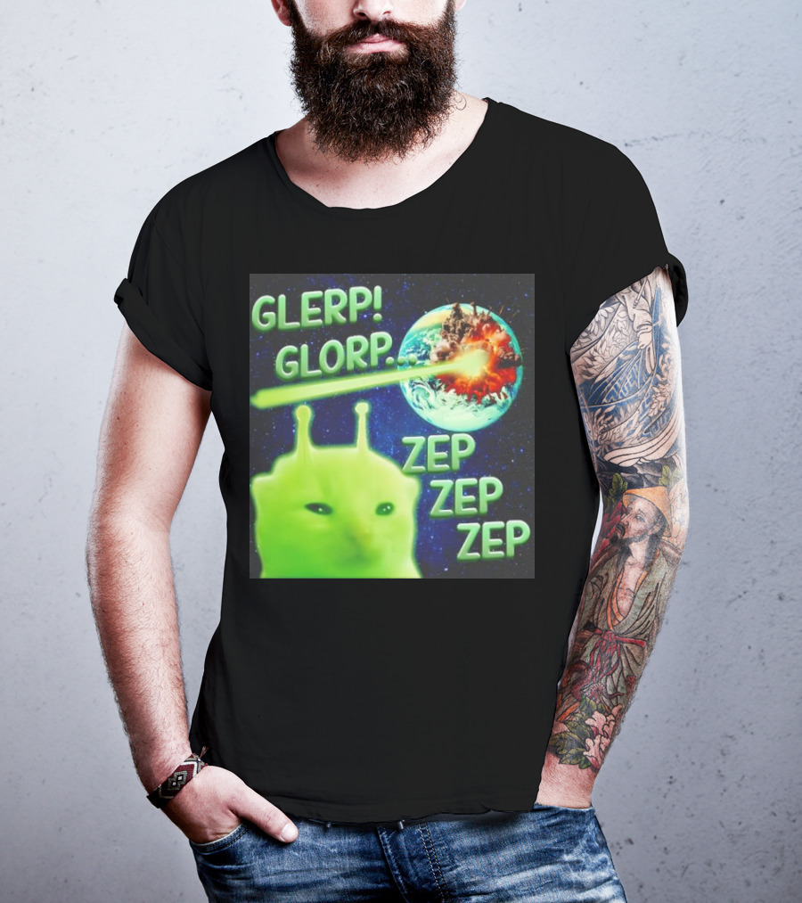 GLERP GLORP Alien Cat ZEP ZEP ZEP Earth Explosion T-Shirt