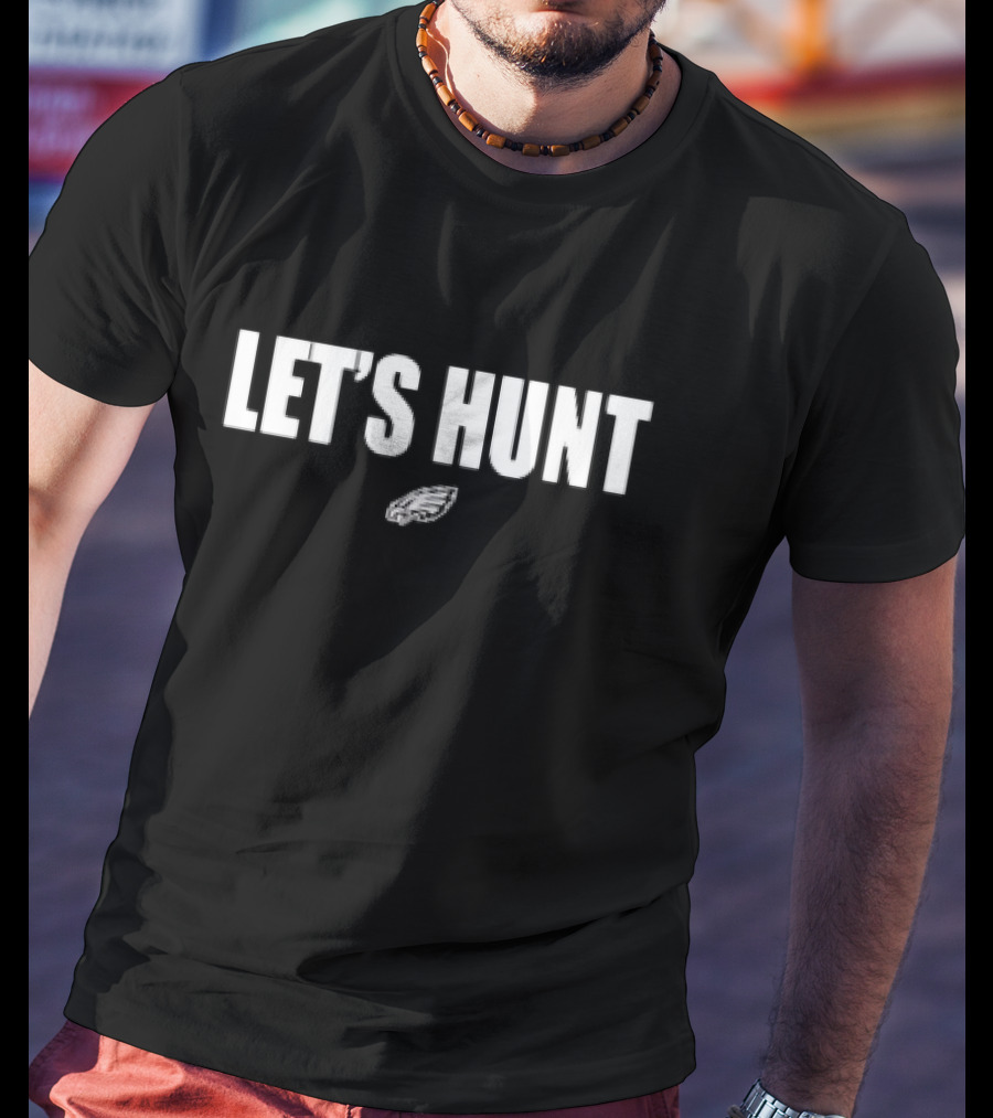 LET'S HUNT Eagles Football Team Spirit T-Shirt
