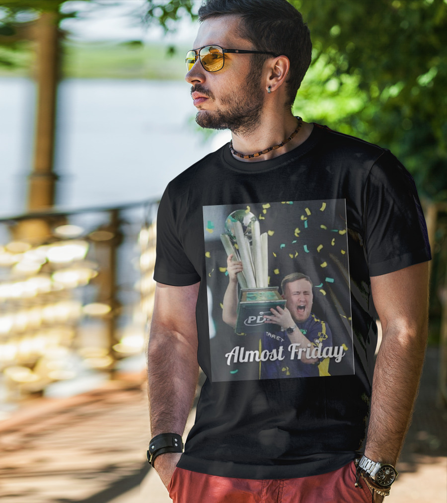 Luke The Nuke PDC Trophy Celebration Almost Friday T-Shirt