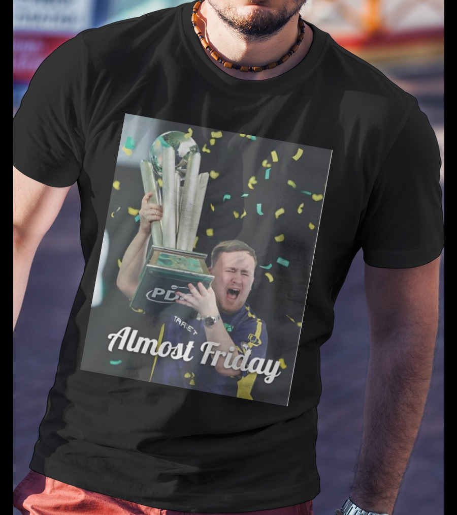 Luke The Nuke PDC Trophy Celebration Almost Friday T-Shirt