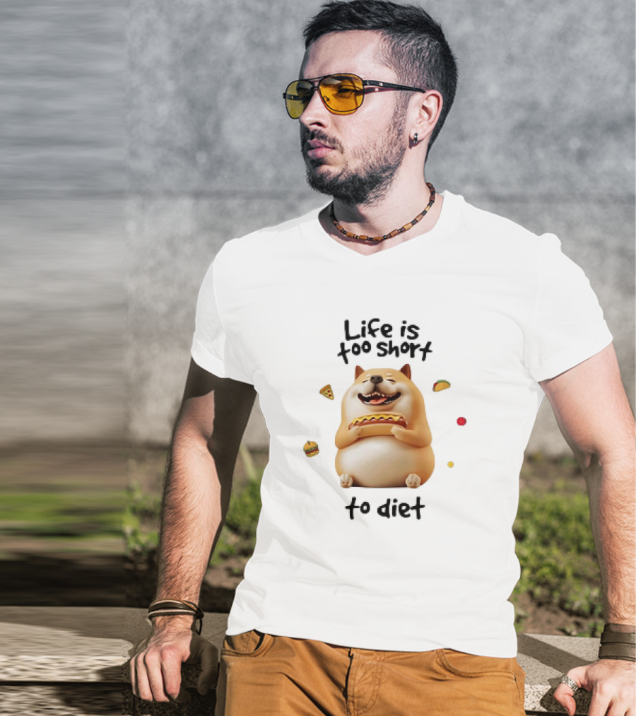 Shiba Inu Dog Enjoying Life Is Too Short To Diet Pizza Hotdog Burger Taco T-Shirt