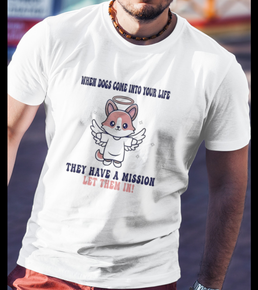 Shiba Inu Angel Dog When Dogs Come Into Your Life They Have A Mission Let Them In T-Shirt