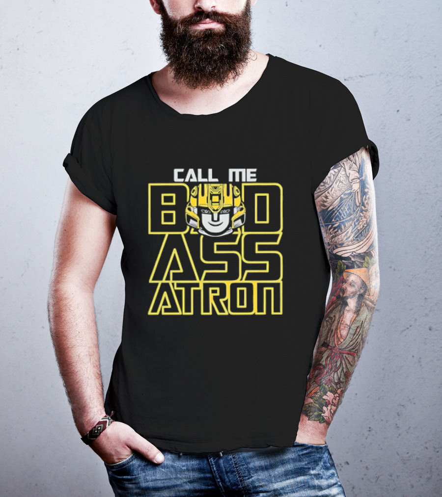 Call Me Badassatron Bumblebee Transformers Iconic Character T-Shirt