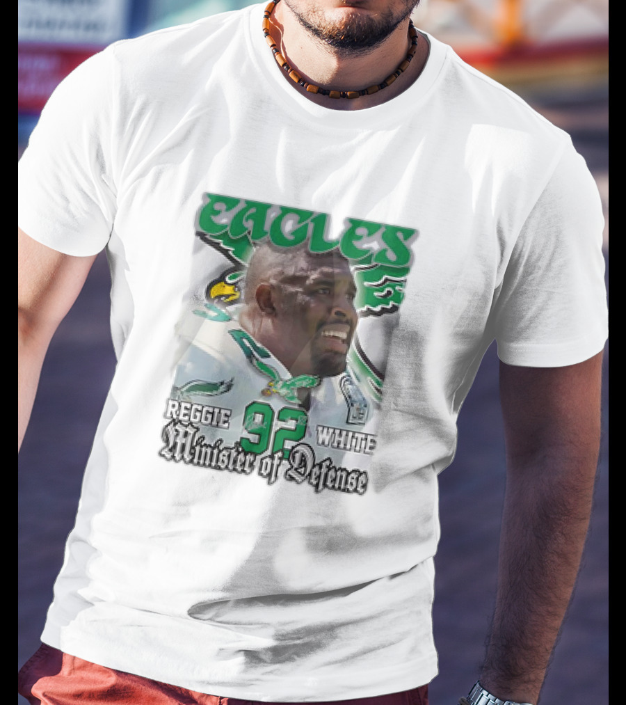 Eagles Reggie White 92 Minister Of Defense T-Shirt
