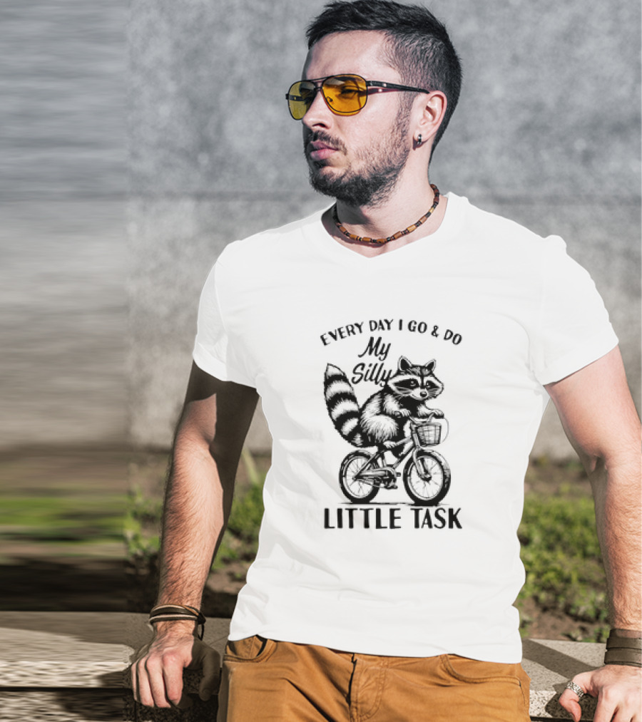 Every Day I Go And Do My Silly Little Task Raccoon On Bicycle T-Shirt