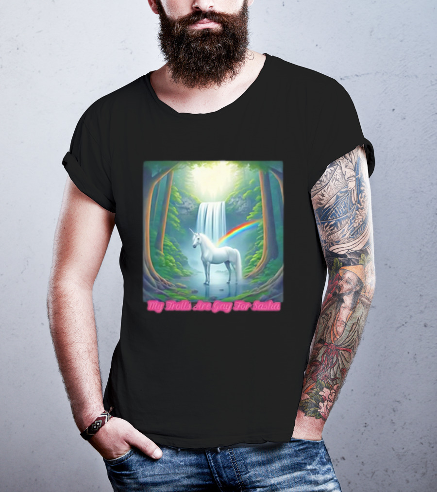 My Trolls Are Gay For Sasha Unicorn Waterfall Rainbow T-Shirt