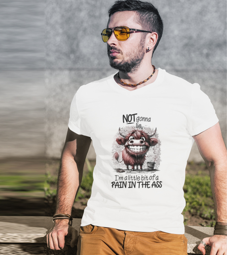 NOT Gonna Lie I'm A Little Bit Of A PAIN IN THE ASS Cow T-Shirt