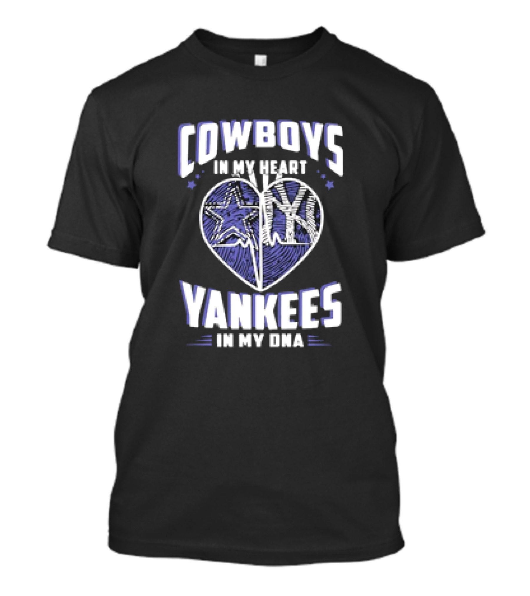 Cowboys in My Heart Yankees in My DNA Heart...T-Shirt 