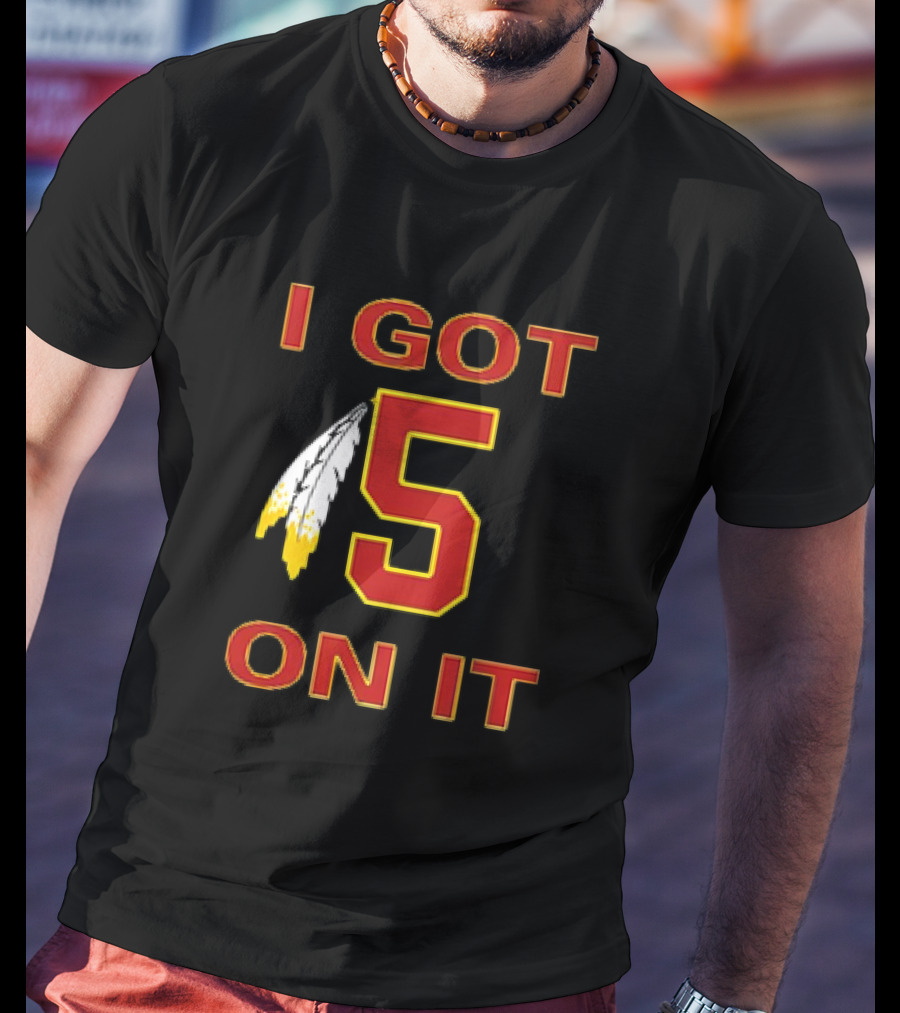 I Got 5 On It Washington Commanders Jayden Daniels T-Shirt