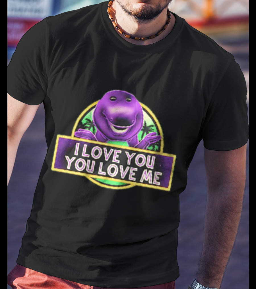 I Love You You Love Me Barney Dinosaur Jurassic Park Mashup T-Shirt