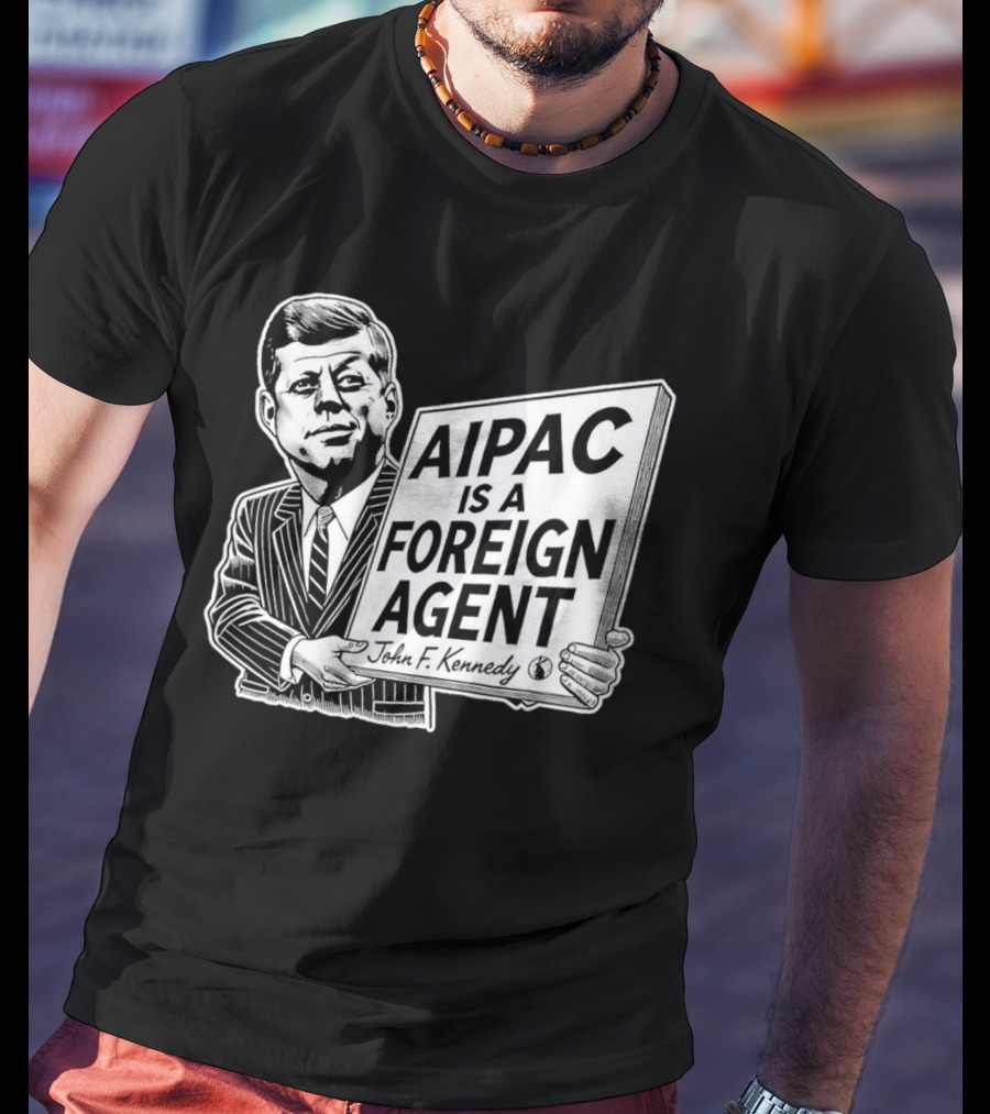 AIPAC Is A Foreign Agent John F. Kennedy Caricature T-Shirt