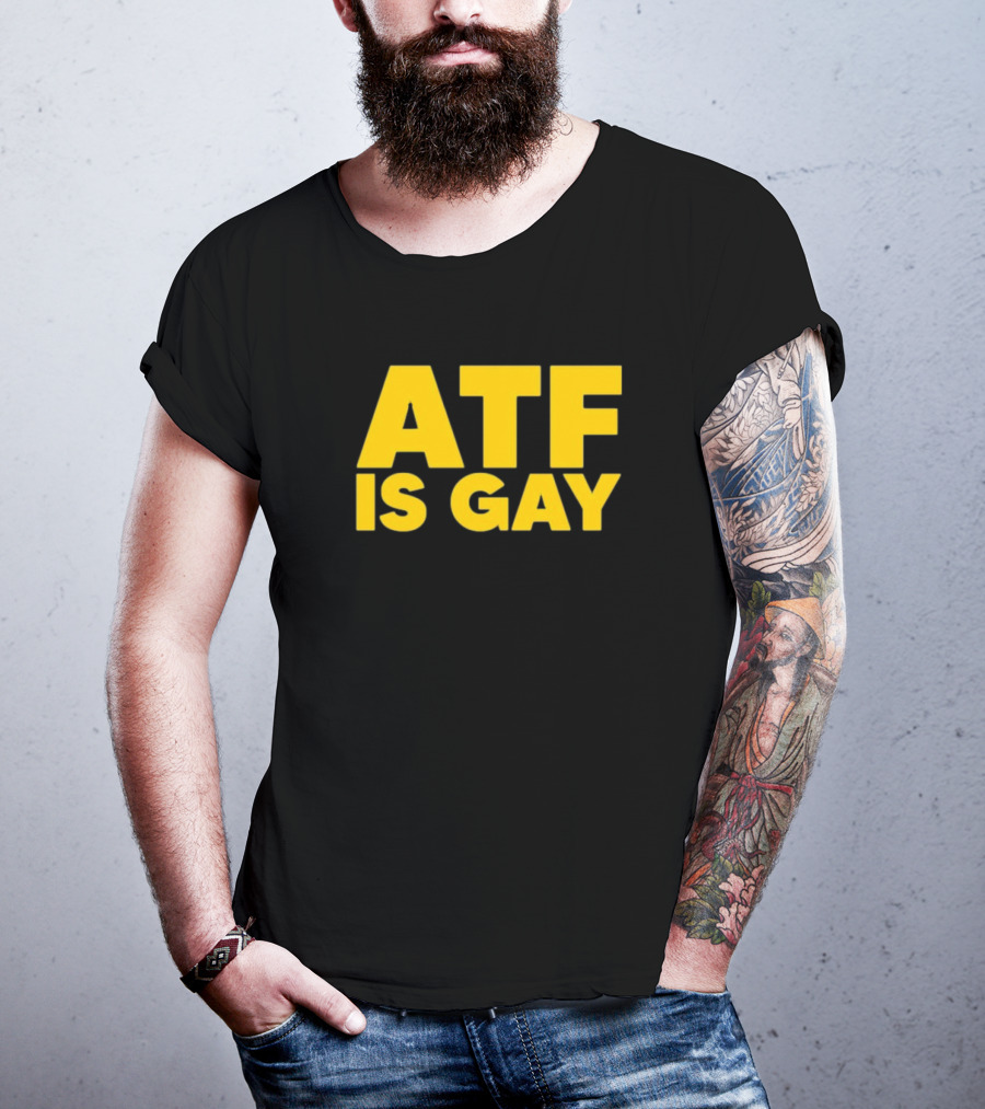 ATF Is Gay Bold Yellow Text T-Shirt