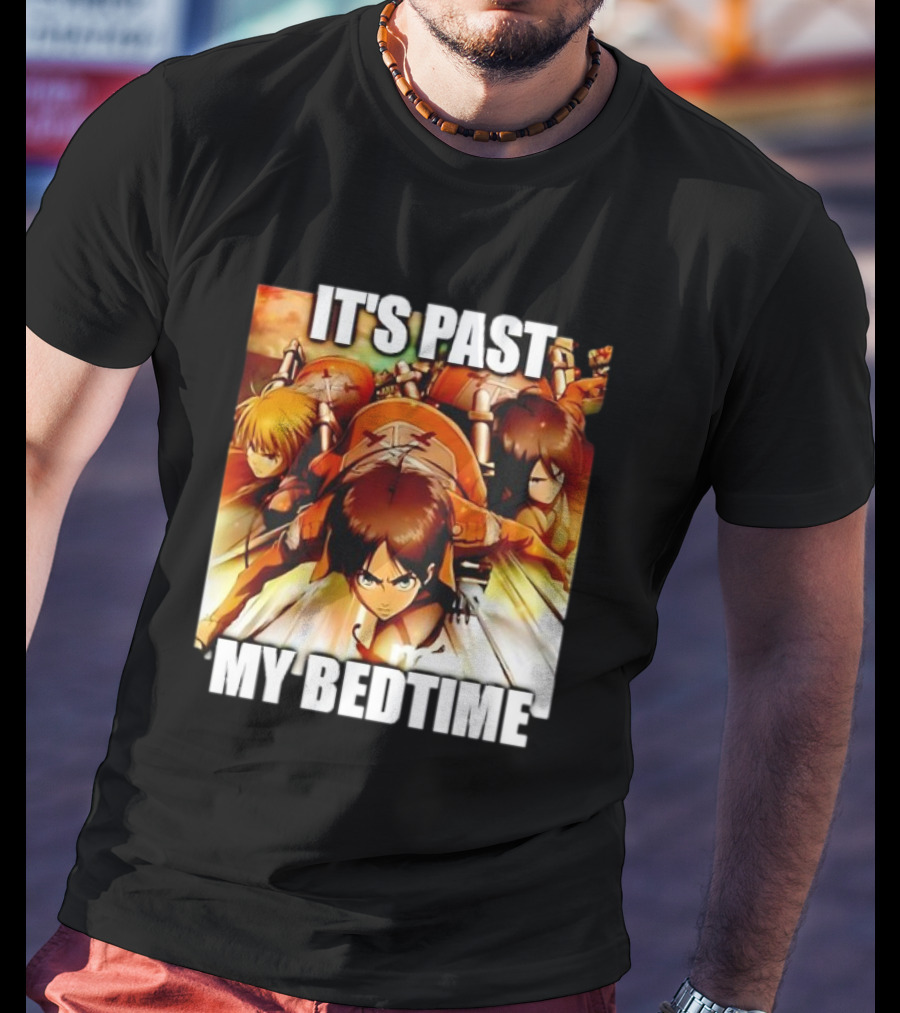 Attack On Titan It’s Past My Bedtime Anime Characters Classic Scene T-Shirt