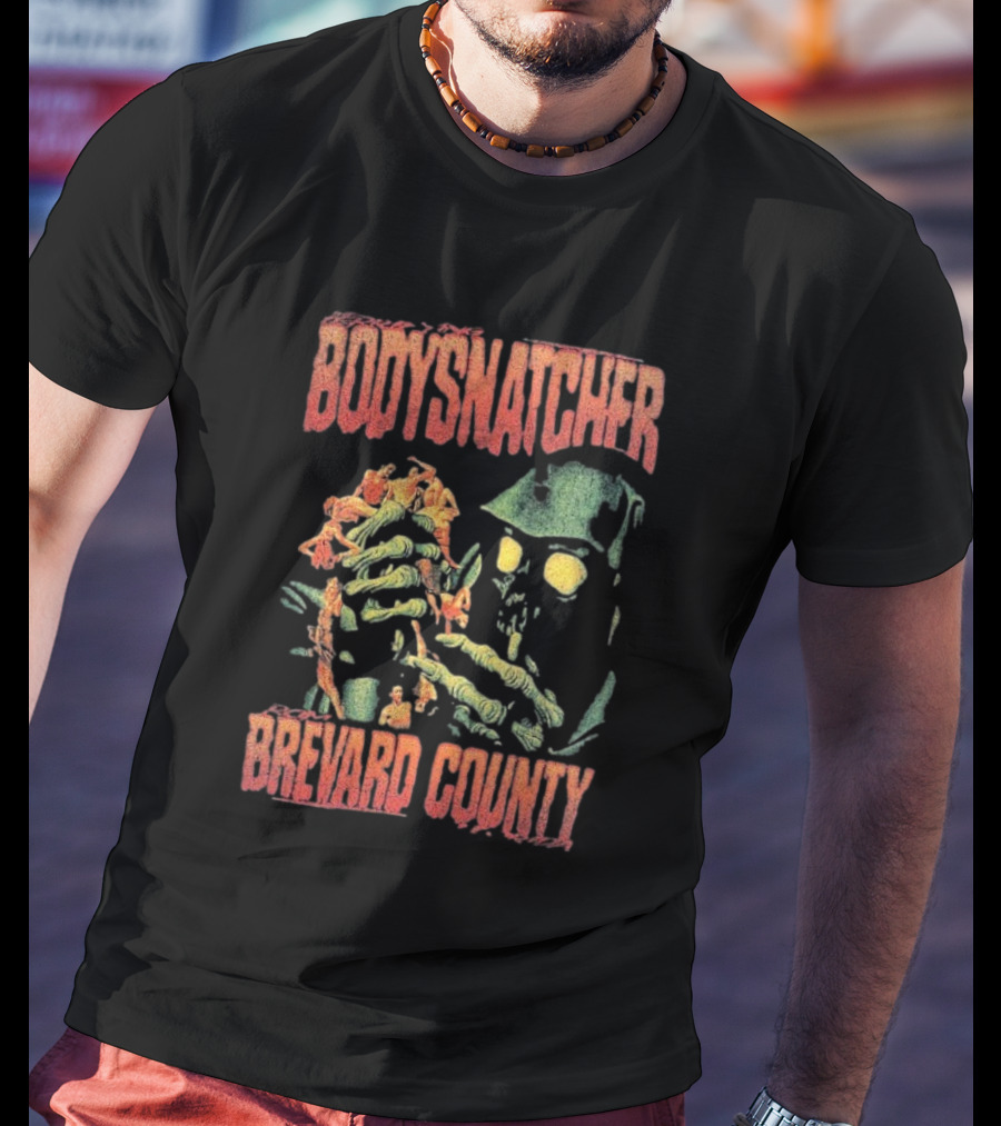 Bodysnatcher Brevard County Horror Monster Creature T-Shirt