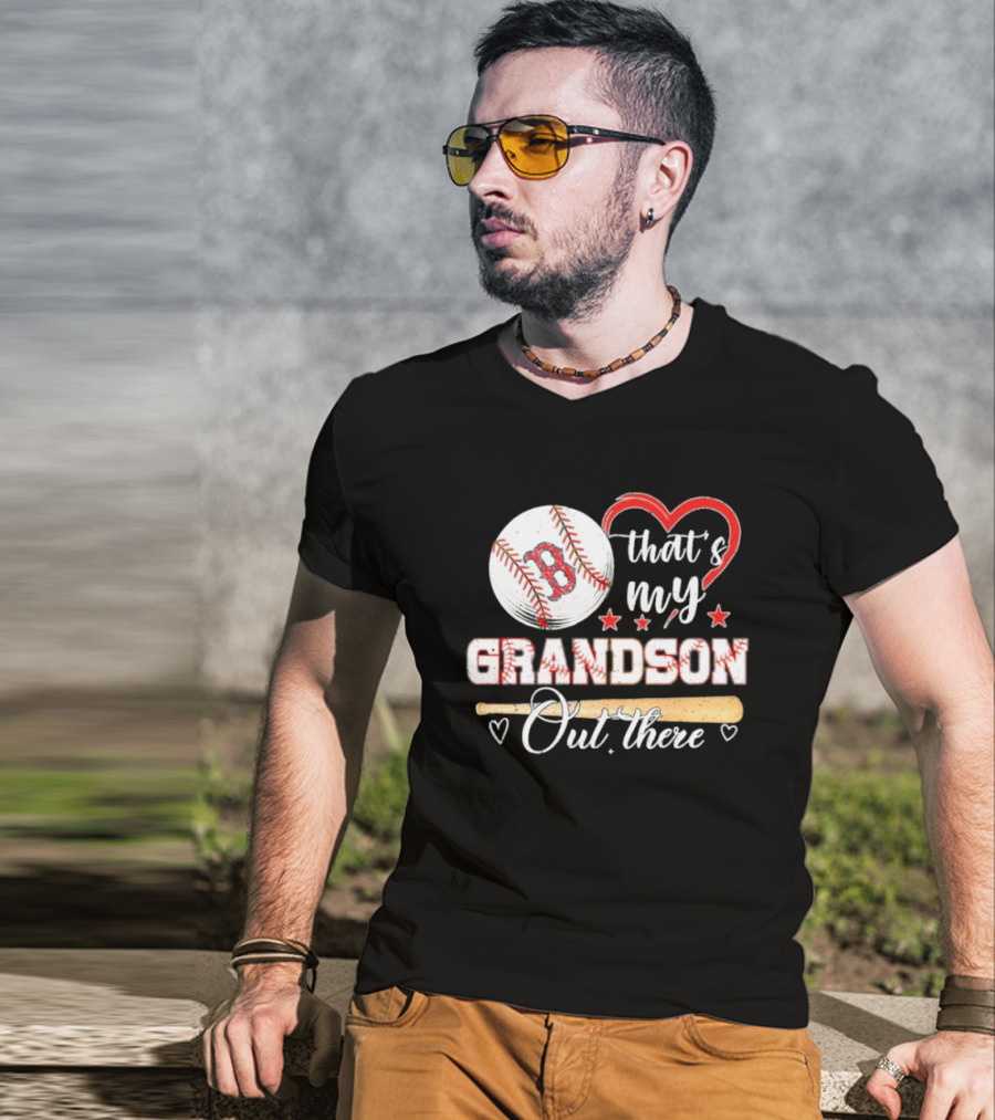 Boston Red Sox Baseball Heart That's My Grandson Out There T-Shirt
