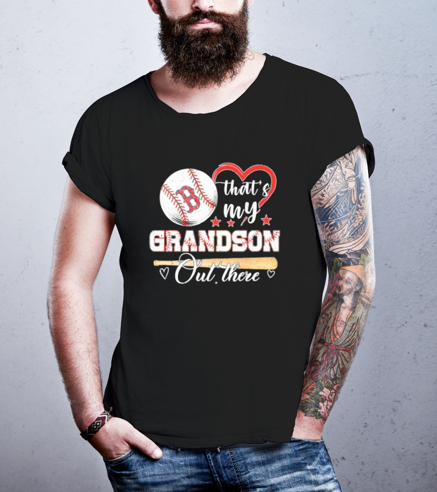 Boston Red Sox Baseball Heart That's My Grandson Out There T-Shirt
