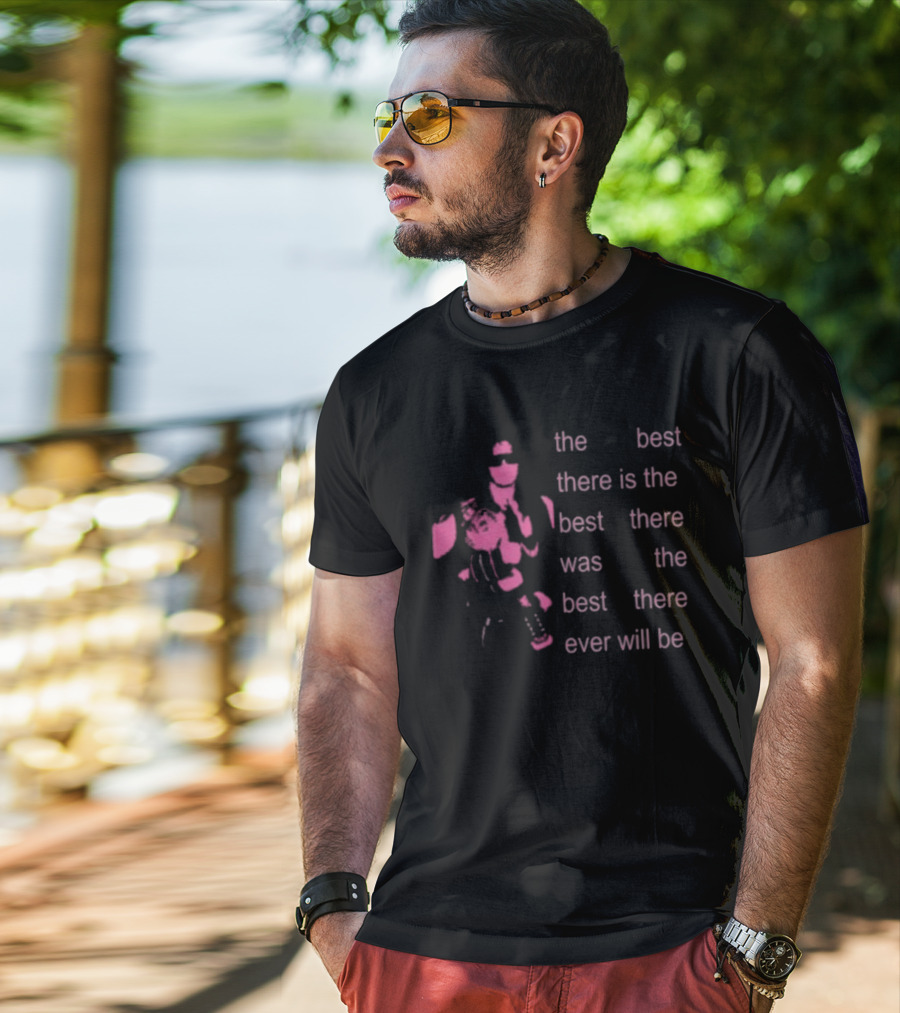 Bret The Best There Is The Best There Was The Best There Ever Will Be Iconic Pink Design T-Shirt