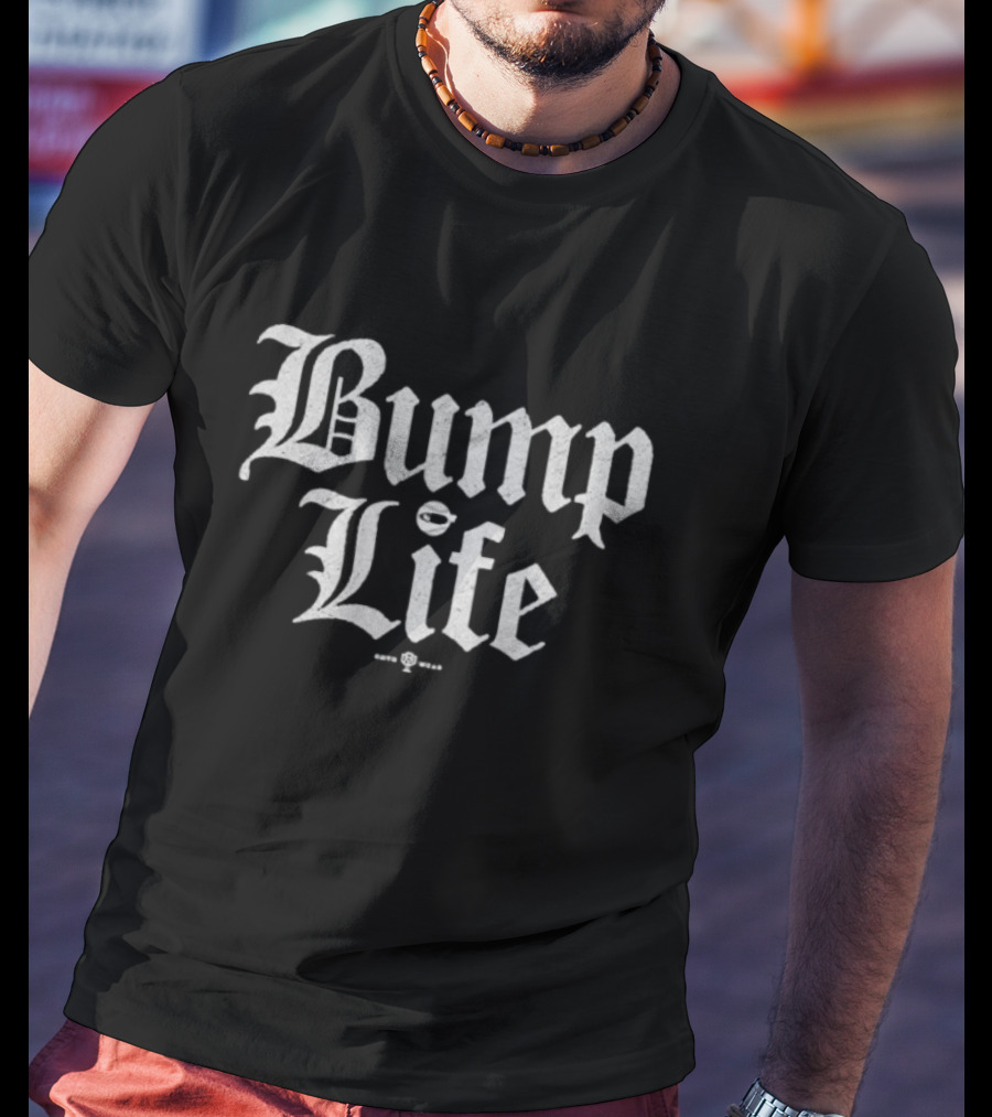 Bump Life Old English Style T-Shirt