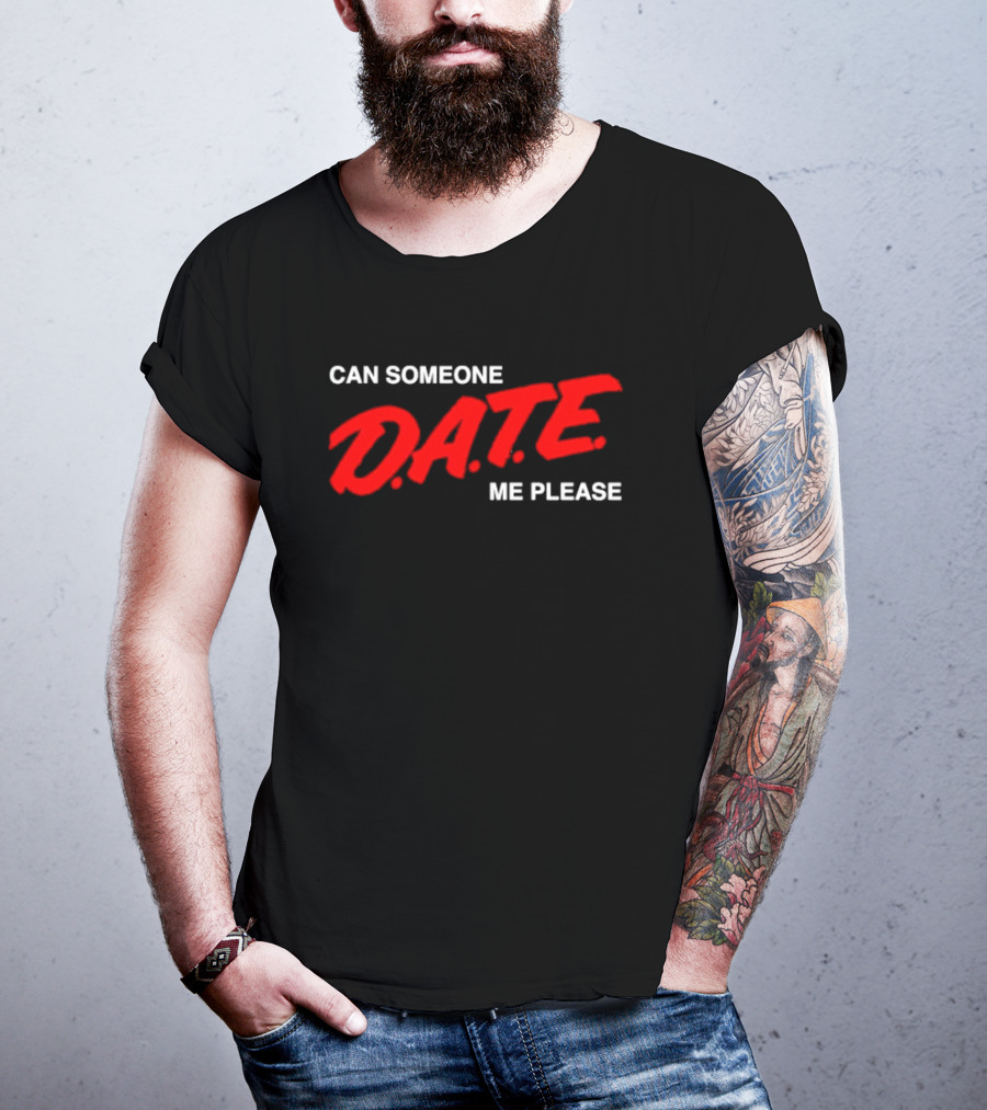 Can Someone Date Me Please Bold Red Text T-Shirt