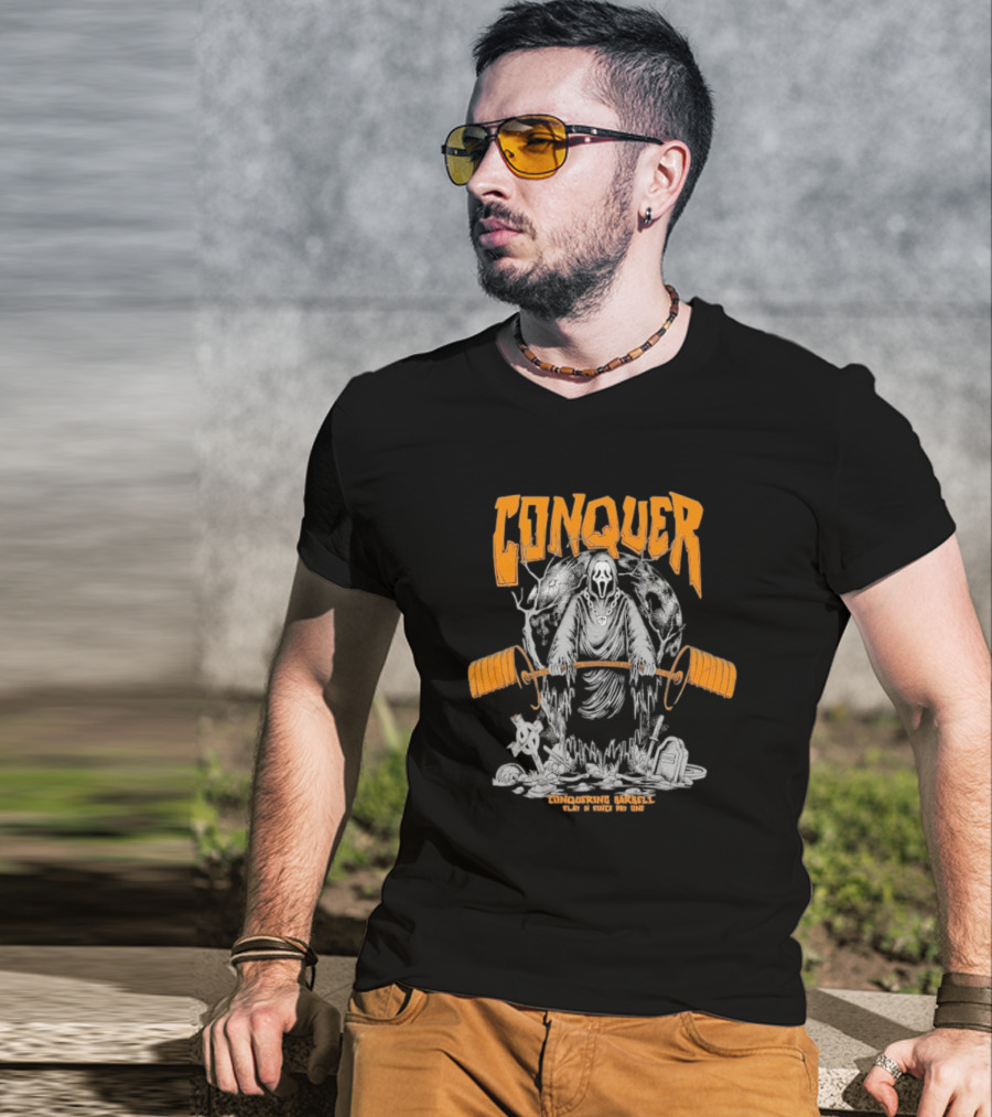 Conquer Scream Conquering Barbell Since Day One T-Shirt