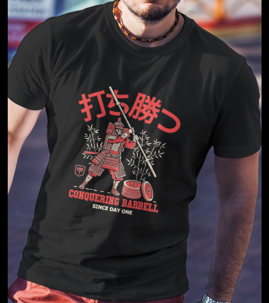 打ち勝つ Conquering Barbell Samur⼤ Since Day One T-Shirt