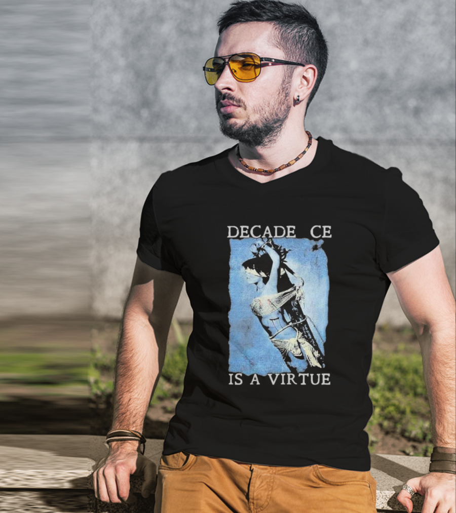 Decadence Cradle Is A Virtue Bound Woman Imagery T-Shirt