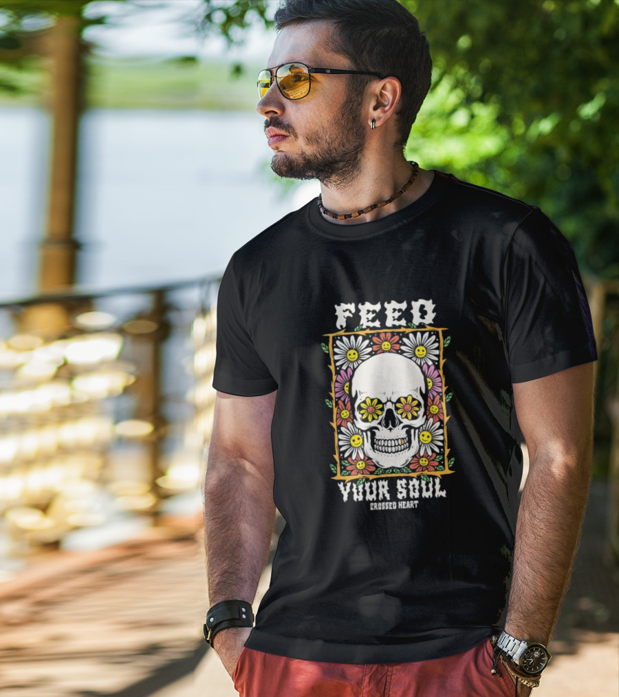 Feed Your Soul Crossed Heart Skull With Flowers T-Shirt