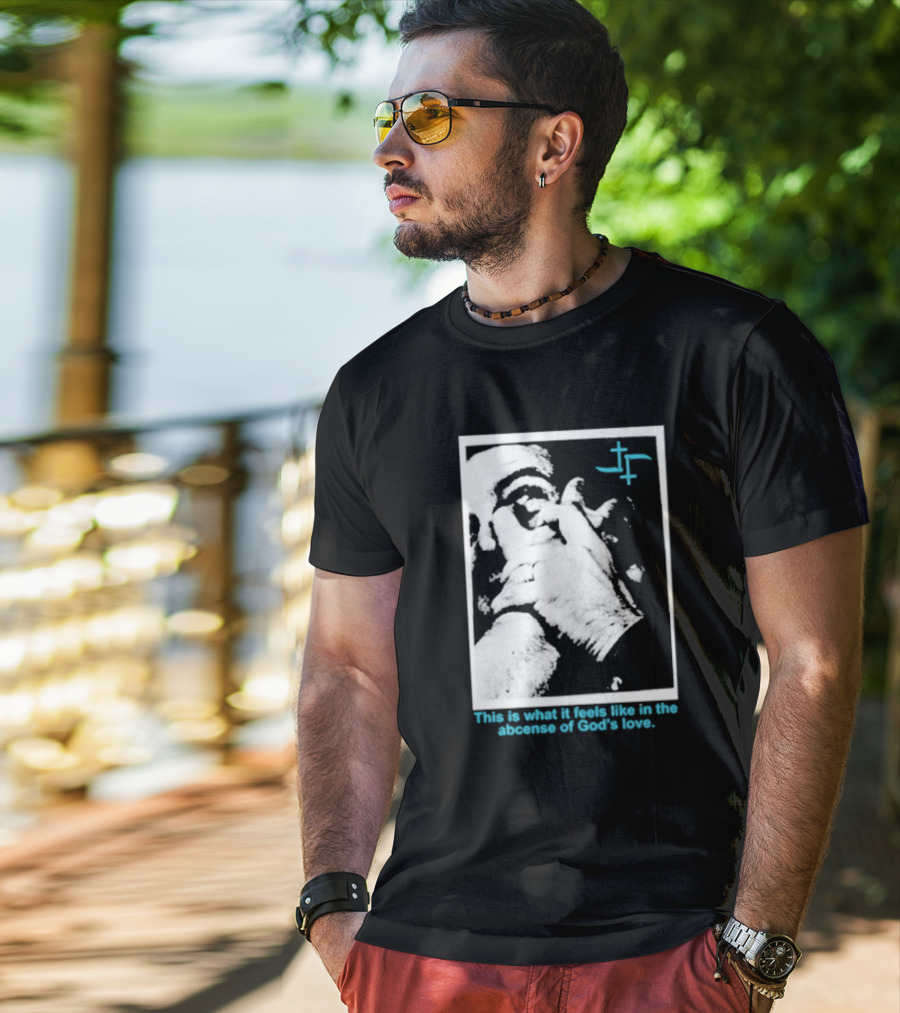 Cult Leader This Is What It Feels Like In The Absence Of God’s Love Monochrome Face Plus Sign T-Shirt