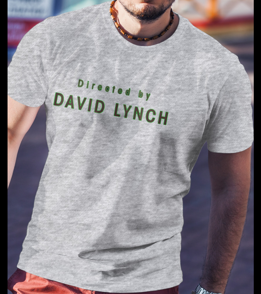 Directed By David Lynch Text In Green Letters T-Shirt