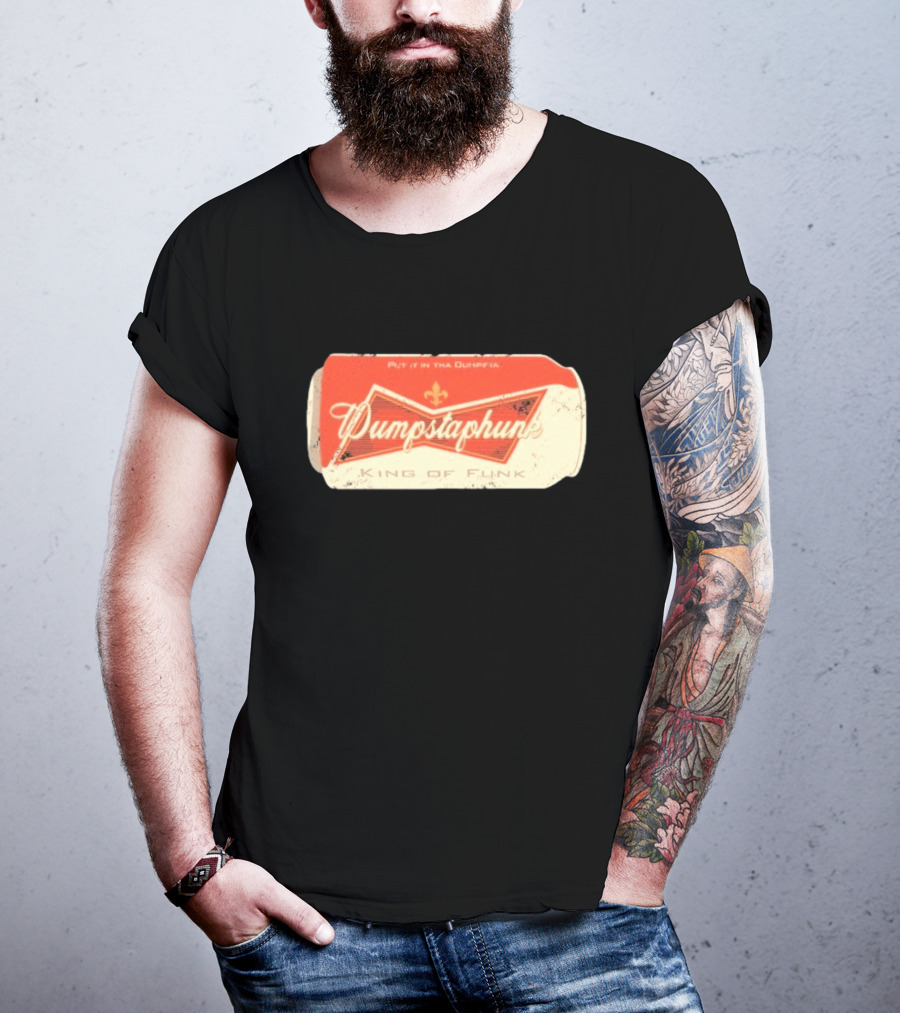Dumpstaphunk Put It In The Dumpster King Of Funk Vintage Beer Can Design T-Shirt