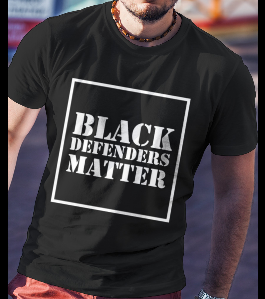 Black Defenders Matter Dustin Grage T-Shirt