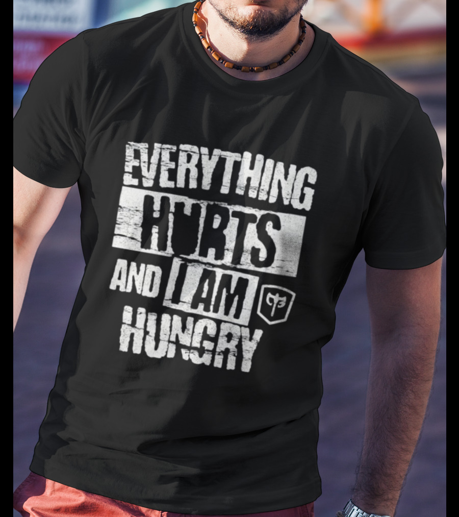 Everything Hurts And I Am Hungry Barbell Fitness Motivation T-Shirt