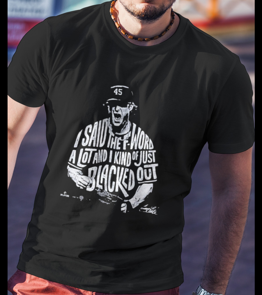 Gerrit Cole I Said The F-Word A Lot And I Kind Of Just Blacked Out Yankees 45 T-Shirt
