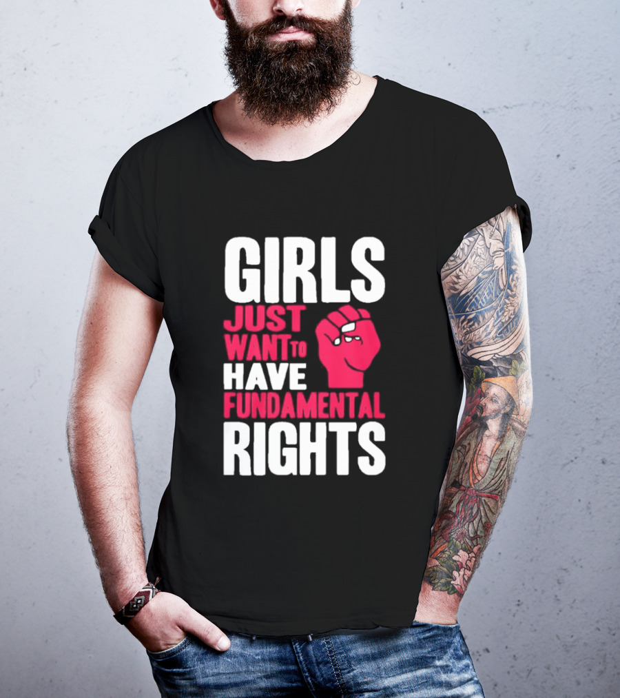 Girls Just Want To Have Fundamental Rights Fist Symbol T-Shirt