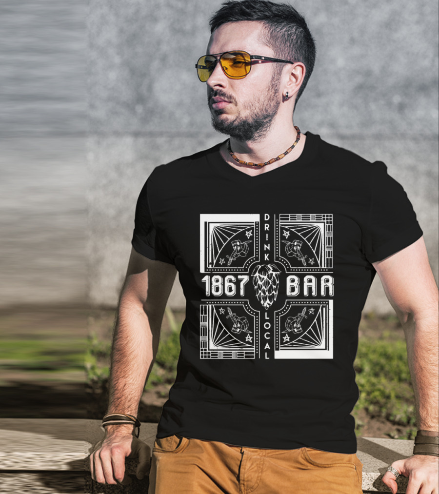 1867 Bar Drink Local Hops And Beers T-Shirt