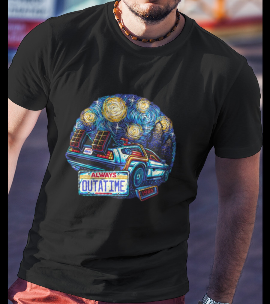 Always Outatime Back To The Future 1985 Van Gogh Style Car T-Shirt