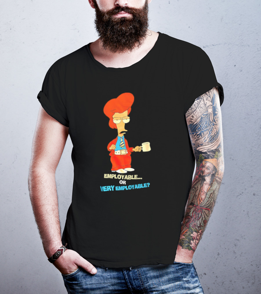 American Dad Employable Or Very Employable Roger In Red Suit Holding Coffee T-Shirt