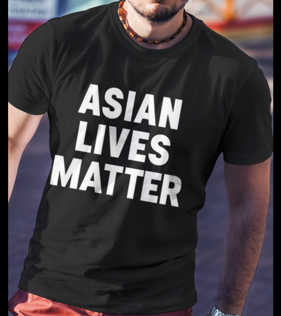 ASIAN LIVES MATTER T-Shirt