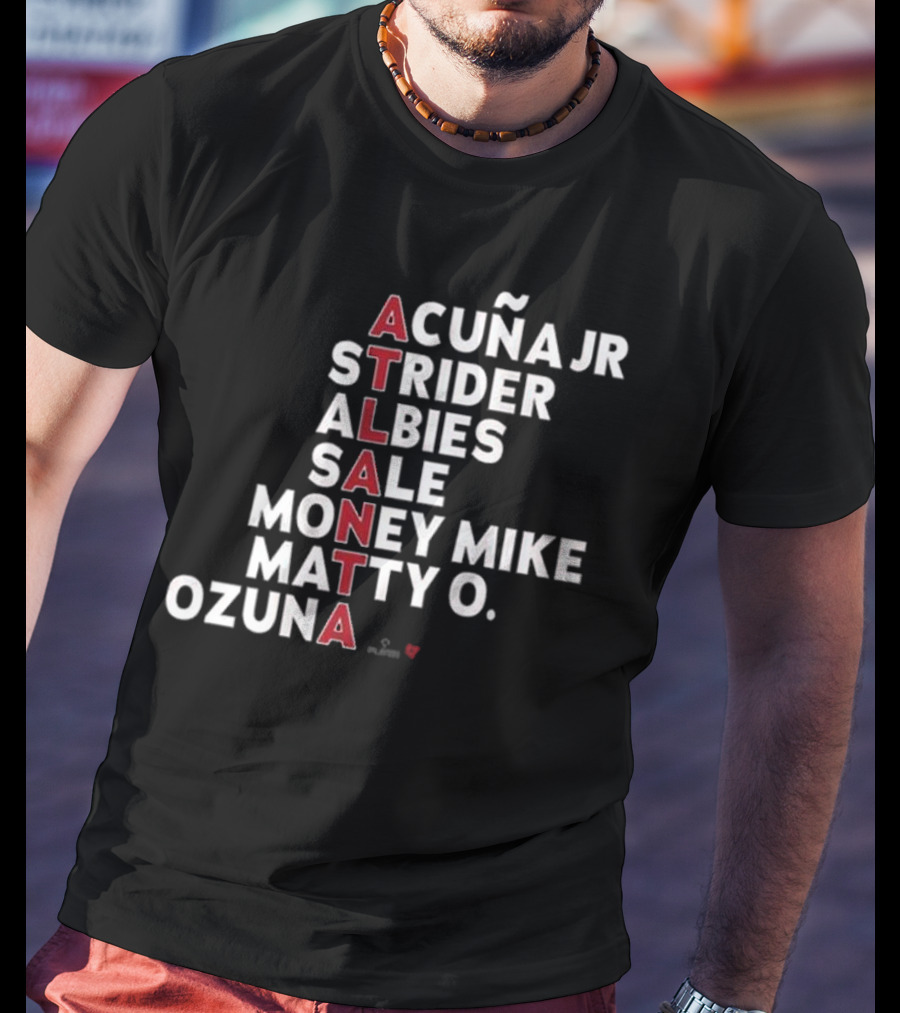 ATLANTA Acuña Jr Strider Albies Sale Money Mike Matty O Ozuna 2025 T-Shirt