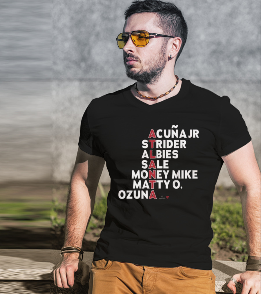 ATLANTA Acuña Jr Strider Albies Sale Money Mike Matty O Ozuna 2025 T-Shirt