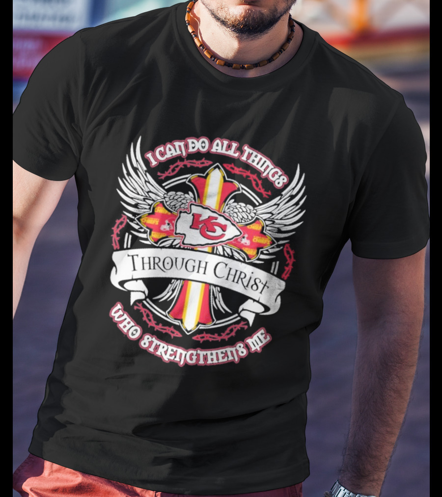 Kansas City Chiefs I Can Do All Things Through Christ Who Strengthens Me T-Shirt